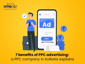 7 benefits of PPC advertising: a PPC company in Kolkata explains 7 benefits of PPC advertising: a PPC company in Kolkata explains